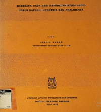 Beberapa data bagi keperluan studi geoid untuk daerah Indonesia dan analisanya