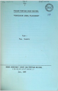 Program pemetaan dasar nasional: penyesuaian jadwal pelaksanaan (Dok.No.10/1983)