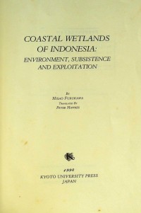 Coastal wetlands of Indonesia: environment, subsistence and exploitation