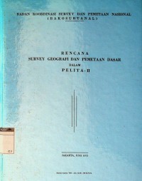 Rencana survey geografi dan pemetaan dasar dalam Pelita II