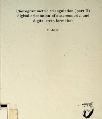 Photogrammetric triangulation (part II) digital orientation of a stereomodel and digital strip formation