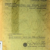 Image of Laporan akhir pekerjaan korelasi/evaluasi dan survei tanah tingkat tinjau sebagian wilayah pulau Sumatera