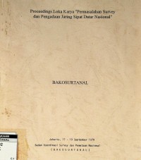 Proceedings lokakarya permasalahan survey dan pengadaan jaring sipat datar nasional