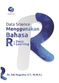 Image of Data Science Menggunakan Bahasa R : Deep Learning