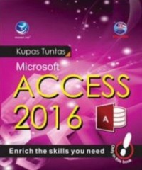 Image of Kupas tuntas microsoft ACCESS 2016 :enrich the skills you need