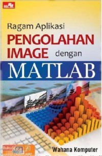 Image of Ragam Aplikasi Pengolahan Image dengan Matlab