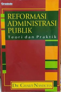 Image of Reformasi Administrasi Publik: Teori dan Praktik