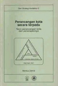 Perancangan kota secara terpadu:teori perancangan kota dan penerapannya