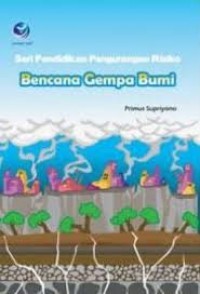 Seri pendidikan pengurangan resiko bencana gempa bumi