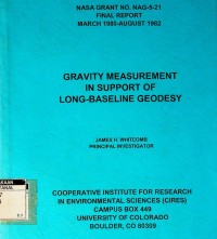 Gravity measurements in support of long baseline geodesy