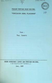 Program pemetaan dasar nasional penyesuaian jadwal pelaksanaan