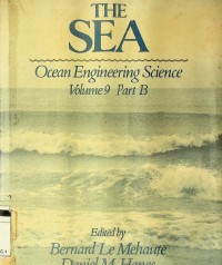 The Sea: ocean engineering science Volume 9 Part B