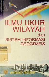 Ilmu ukur wilayah dan sistem informasi geografis