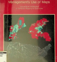 Management's use of maps: including an intoduction to computer mapping for executives