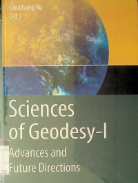 Sciences of geodesy-I: advances and future directions