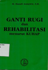 Ganti rugi dan rehabilitasI menurut KUHAP