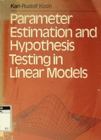 Parameter estimation and hypothesis testing in linear models