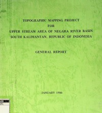 Topographic mapping project for upper stream area of negara river basin South Kalimantan republic of Indonesia