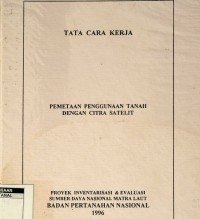 Tata cara kerja pemetaan penggunaan tanah dengan citra satelit