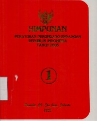 Himpunan Peraturan Perundang-Undangan Republik Indonesia Tahun 2005 (Buku I)