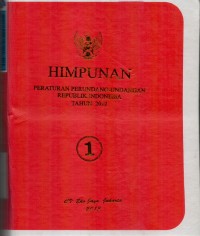 Himpunan Peraturan Perundang-Undangan Republik Indonesia Tahun 2012 (Buku I)