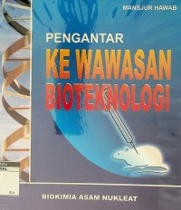 Pengantar ke kawasan bioteknologi: biokimia asam nukleat