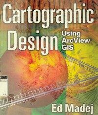 Cartographic design: using arcview GIS