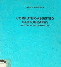 Computer assisted cartography: principles and prospects