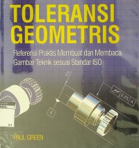 Toleransi geometris: referensi praktis membuat dan membaca gambar teknik sesuai standar ISO