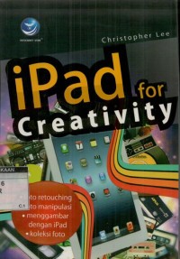 Ipad for creativity: foto retouching, foto manipulasi, menggambar dengan ipad, koleksi foto