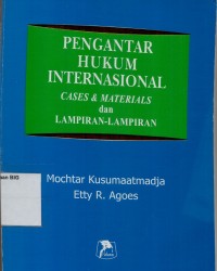 Pengantar hukum Internasional:cases and materials dan lampiran-lampiran