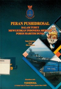 Peran Pushidrosal dalam turut mewujudkan Indonesia menjadi poros maritim dunia