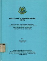 Rencana kerja peningkatan kinerja penyelenggaraan pendidikan dan pelatihan pada Balai Diklat Geospasial Badan Informasi Geospasial