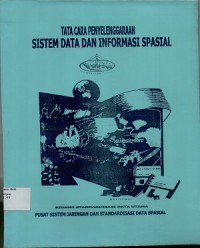 Tata cara penyelenggaraan sistem data dan informasi spasial