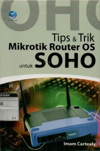 Tips dan trik mikrotik router OS untuk SOHO