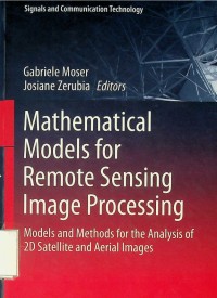 Mathematical models for remote sensing image processing: models and methods for the analysis of 2D satellite and aerial images