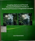 Coupling optical and thermanl directional radiative transfer to biophysical processes in vegetated canopies